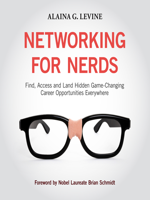Title details for Networking for Nerds by Alaina G. Levine - Available
